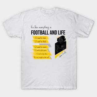 Football and life,quote soccer player T-Shirt